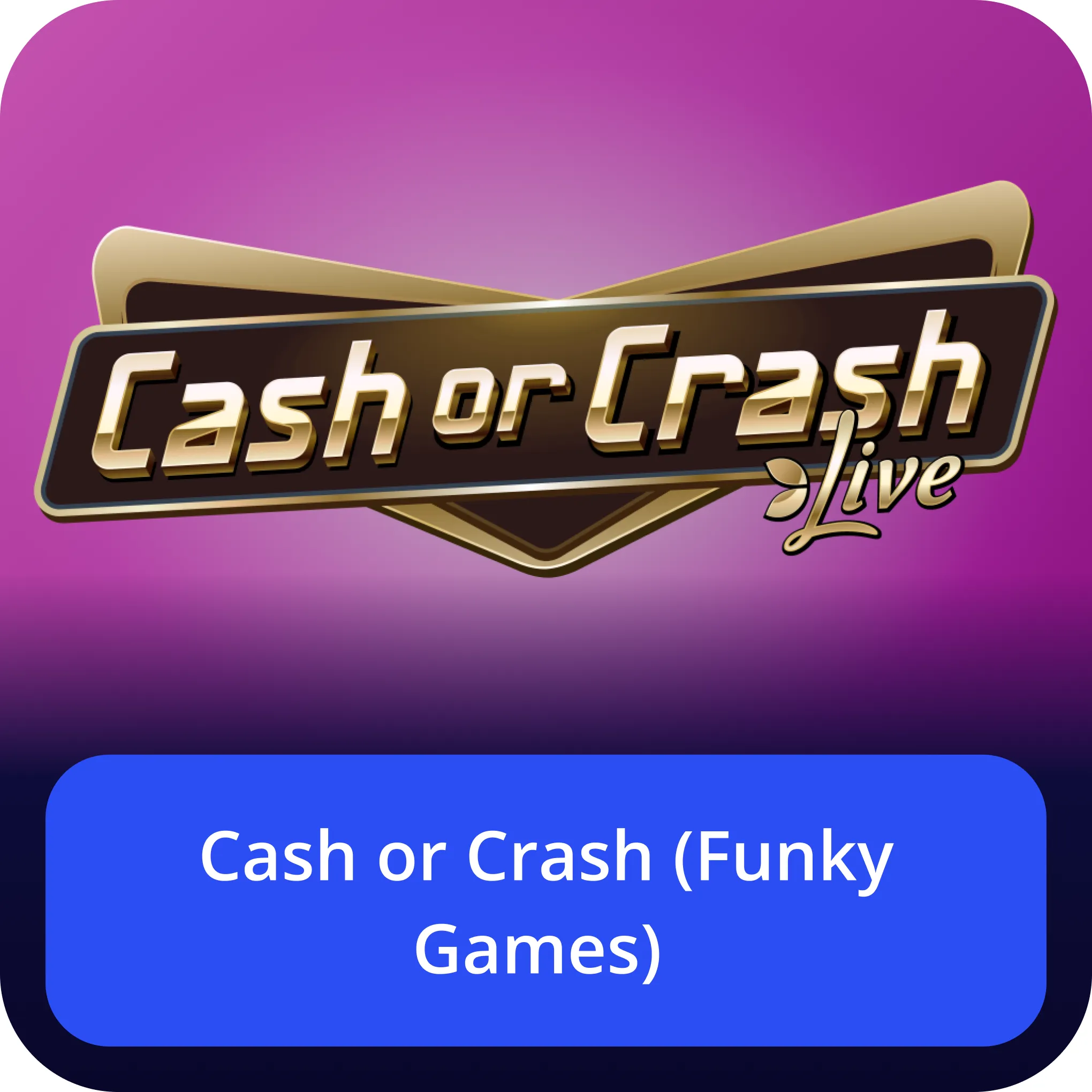 Cash or Crash Funky Games